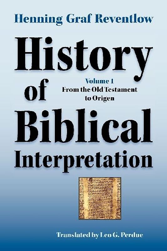 History of Biblical Interpretation, Vol. 1