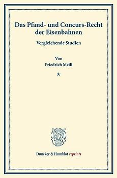 Das Pfand- und Concurs-Recht der Eisenbahnen.