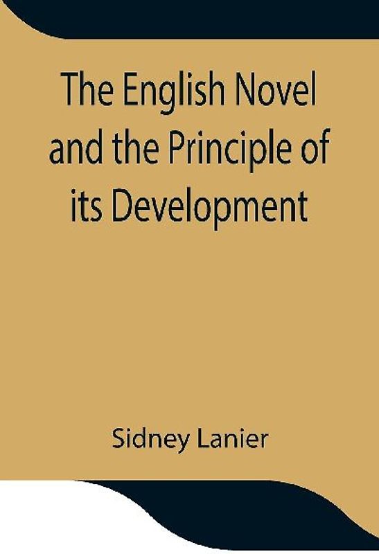 The English Novel And The Principle Of Its Development