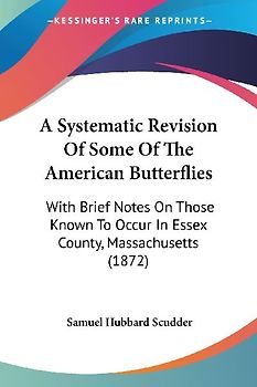 A Systematic Revision Of Some Of The American Butterflies