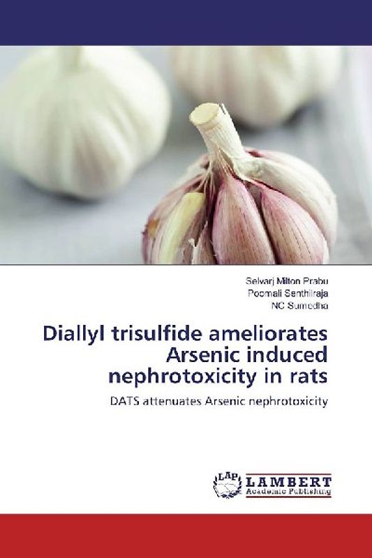Diallyl trisulfide ameliorates Arsenic induced nephrotoxicity in rats