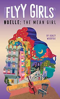 Noelle: The Mean Girl #3 (Flyy Girls, Band 3)