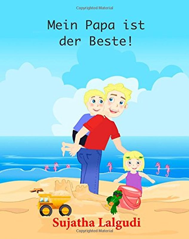 Kinderbucher: Mein Papa ist der Beste!: Illustrierte Kinderbuch Bilderbuch) Das perfekte Gute-Nacht-Buch für Väter und Kinder (von 3-8 Jahren) für ... Bilderbuch: Gute-Nacht-Geschichten) - Lalgudi, Sujatha