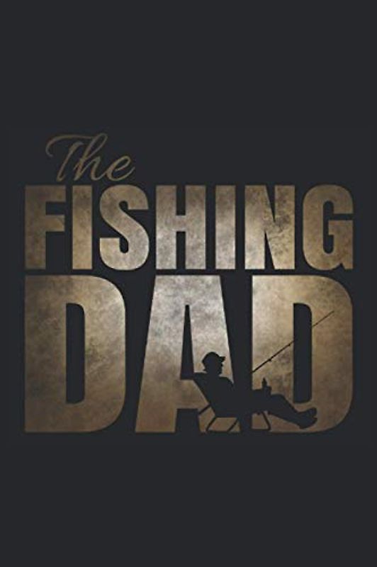 The Fishing Dad: Lustiges Fangbuch zum Ausfüllen - Kleines Männertagsgeschenk oder Geburtstagsgeschenk für Angler Papa und Opa - Alte Männer ... - Raubfische und Friedfische Angeln
