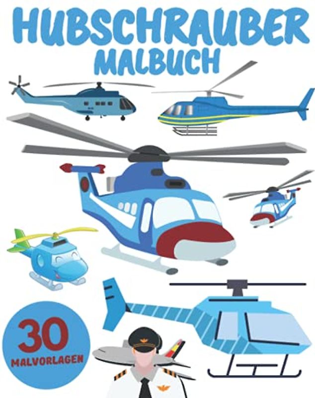 Hubschrauber Malbuch: Für Kinder, Jungen und Mädchen :Entspannung und Stressabbau (Geschenke für Kinder)