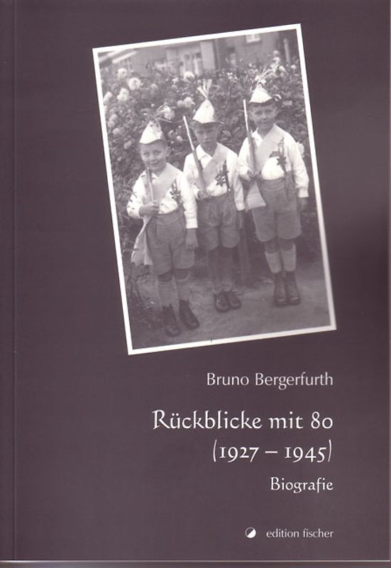 Rückblicke mit 80 (1927-1945)