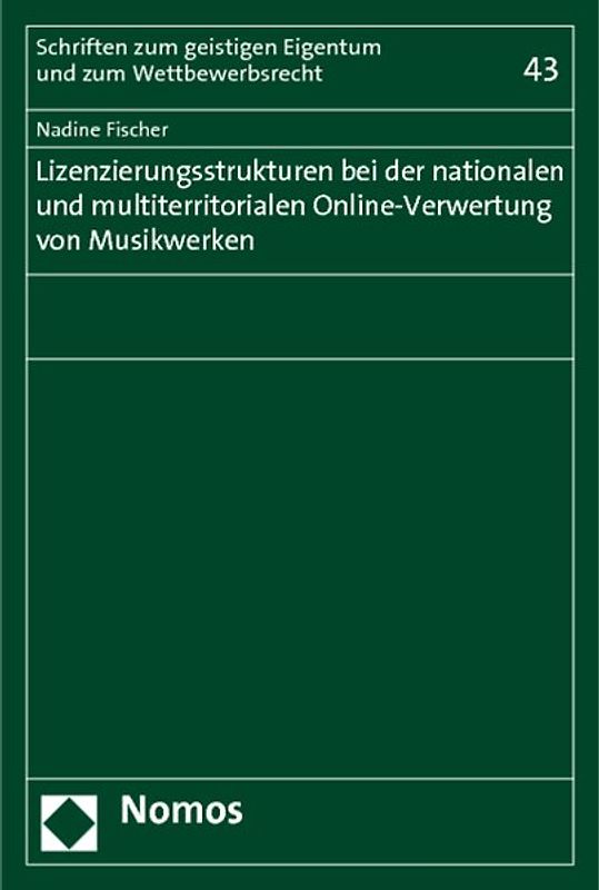 Lizenzierungsstrukturen bei der nationalen und multiterritorialen Online-Verwertung von Musikwerken
