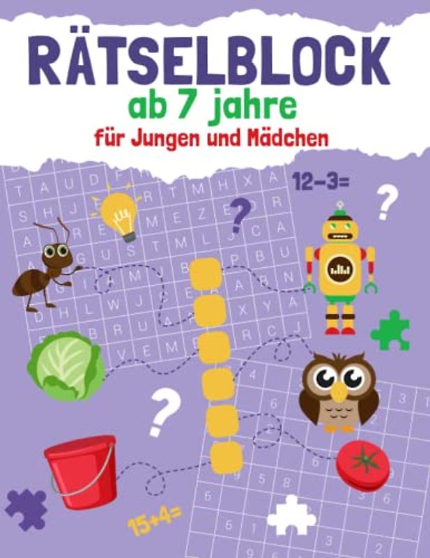 Rätselblock ab 7 jahre für Jungen und Mädchen: Spielen und lernen für kinder. Labyrinthe, Punkte verbinden, Sudoku, Kreuzworträtsel und vieles mehr.