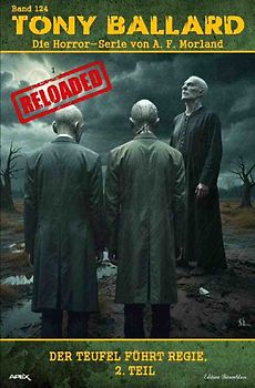 Tony Ballard - Reloaded, Band 124: Der Teufel führt Regie, 2. Teil