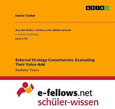 External Strategy Consultancies. Evaluating Their Value-Add