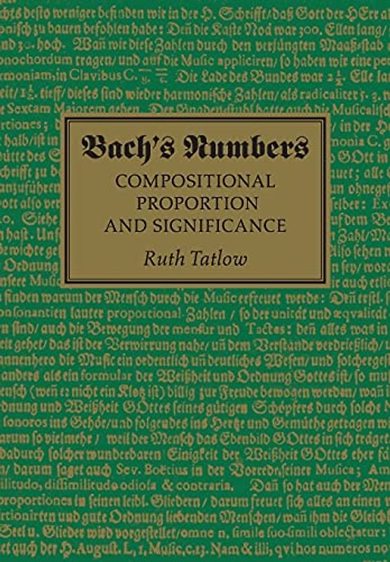 Bach's Numbers: Compositional Proportion and Significance