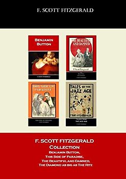 F . Scott Fitzgerald Collection: Benjamin Button, This Side of Paradise, The Beautiful and Damned, The Diamond as big as The Ritz