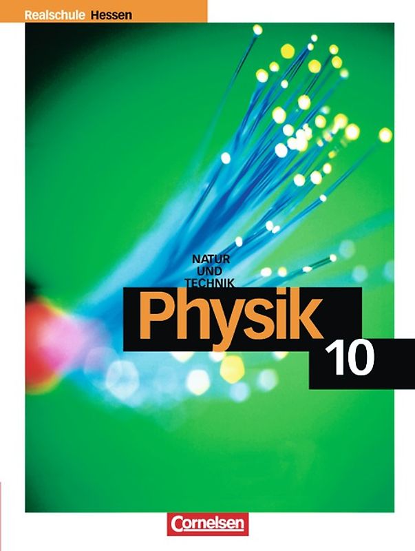 Physik für Realschulen - Natur und Technik - Hessen / 10. Schuljahr - Schülerbuch