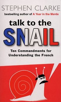 Talk to the Snail. (Black Swan) - Stephen Clarke