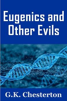 Eugenics and Other Evils