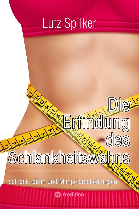 Die Erfindung des Schlankheitswahns