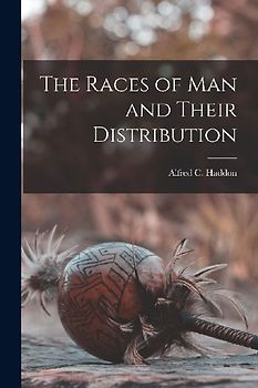 The Races of man and Their Distribution