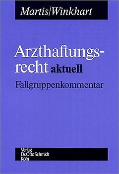Arzthaftungsrecht aktuell