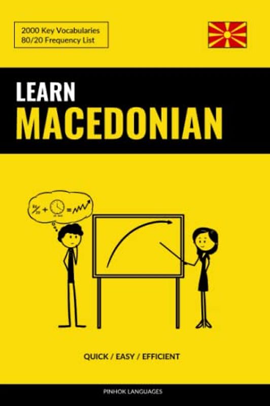 Learn Macedonian - Quick / Easy / Efficient: 2000 Key Vocabularies