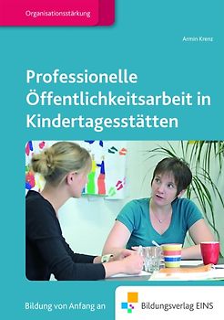 Fachbücher für die frühkindliche Bildung / Professionelle Öffentlichkeitsarbeit in Kindertagesstätten