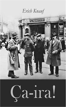 Ça-ira!: Reportage-Roman aus dem Kapp-Putsch