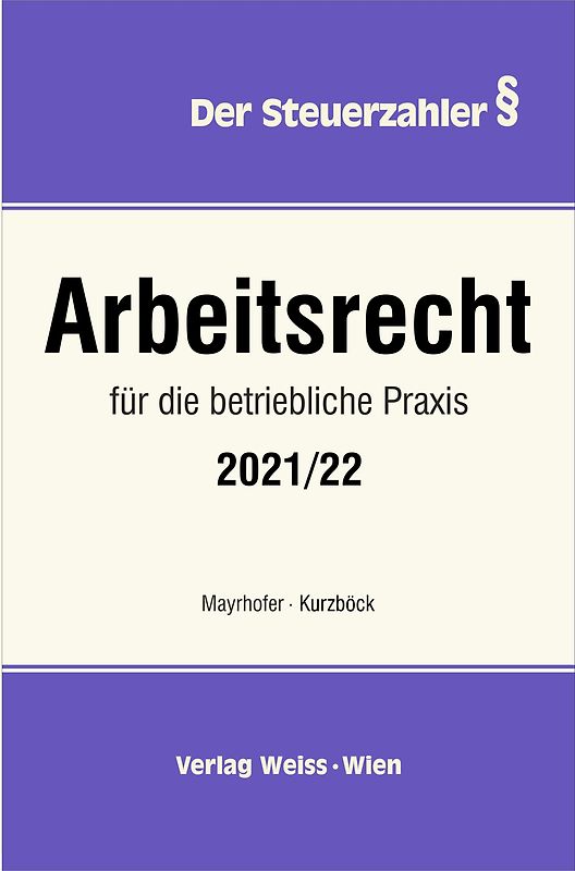 Arbeitsrecht für die betriebliche Praxis 2021/22