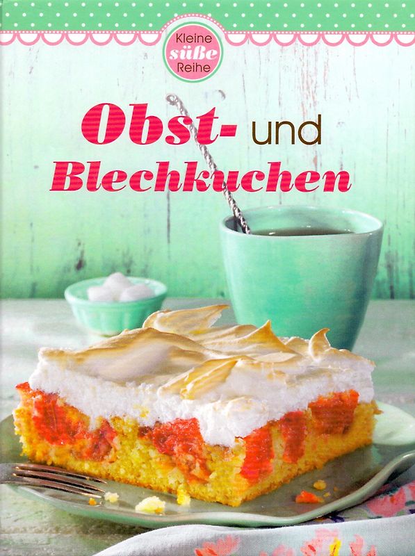 Kleine süße Reihe: Obst- und Blechkuchen [Gebundene Ausgabe]