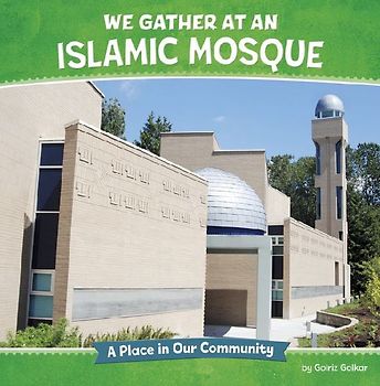 We Gather at an Islamic Mosque