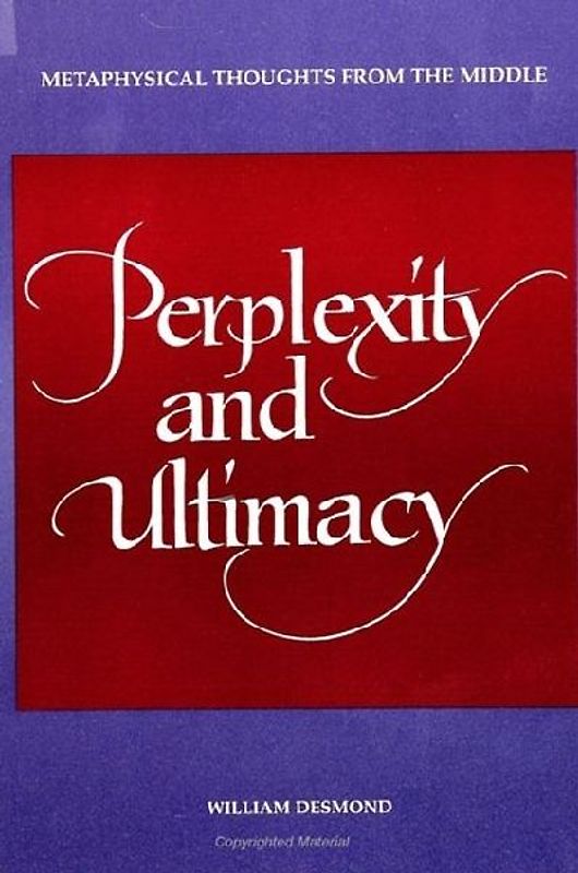 Perplexity and Ultimacy