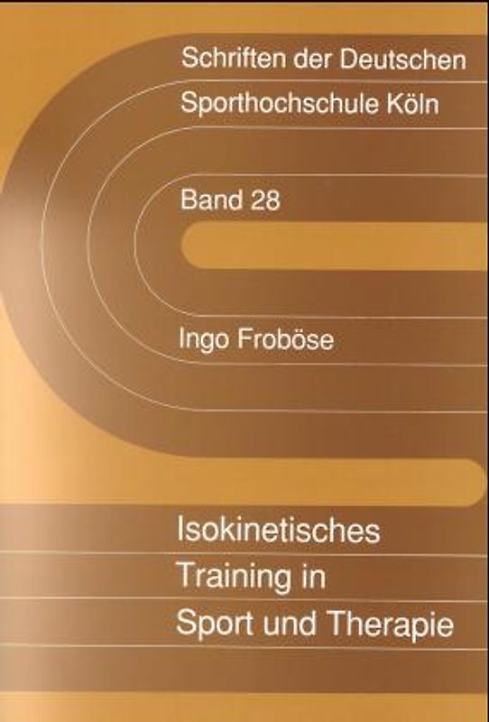 Isokinetisches Training in Sport und Therapie. 3. Auflage