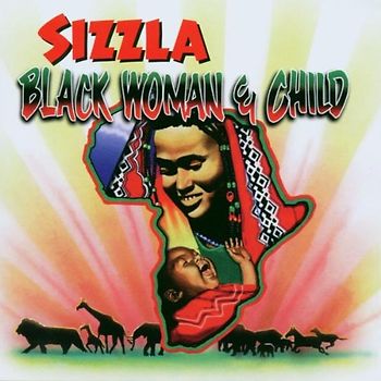 Sizzla - Black Woman+Child