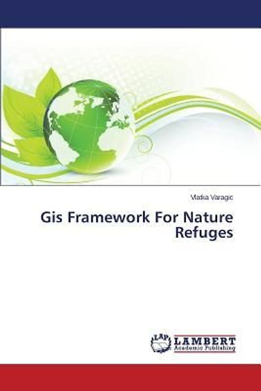Gis Framework For Nature Refuges