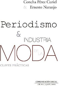Periodismo e industria de la moda : claves prácticas