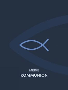 Meine Kommunion: Gästebuch und Erinnerungsalbum für die Kommunionsfeier · Kommunionsalbum für Jungen · Fischsymbol auf Dunkelblau · Elegantes Hardcover