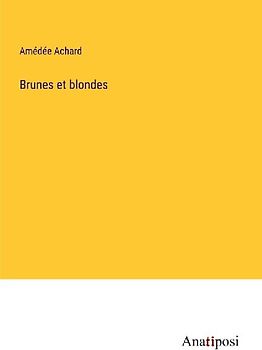 Brunes et blondes