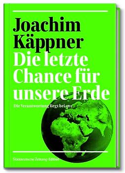 Die letzte Chance für unsere Erde