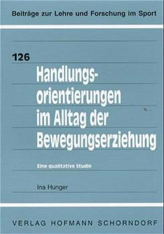 Handlungsorientierungen im Alltag der Bewegungserziehung