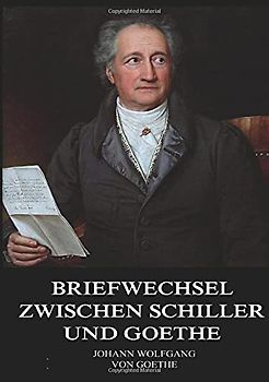 Briefwechsel zwischen Schiller und Goethe