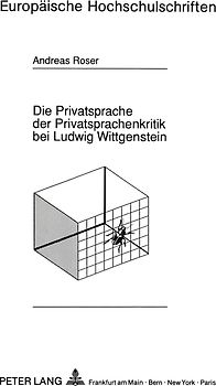 Die Privatsprache der Privatsprachenkritik bei Ludwig Wittgenstein