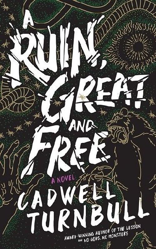 A Ruin, Great and Free