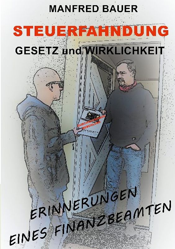 Steuerfahndung Gesetz und Wirklichkeit