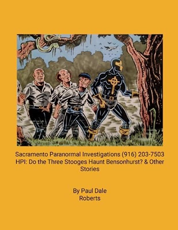 Sacramento Paranormal Investigations (916) 203-7503 - HPI: Do the Three Stooges Haunt Bensonhurst? & Other Stories