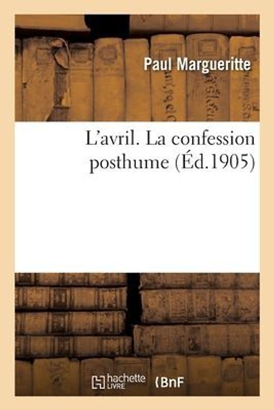 L'Avril. La Confession Posthume