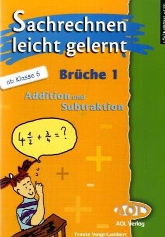 Sachrechnen leicht gelernt! Brüche 1. Addition und Subtraktion