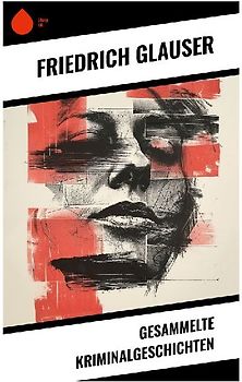 Gesammelte Kriminalgeschichten