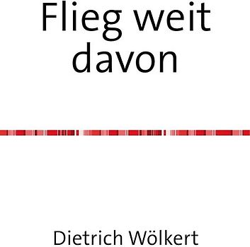 Flieg weit davon