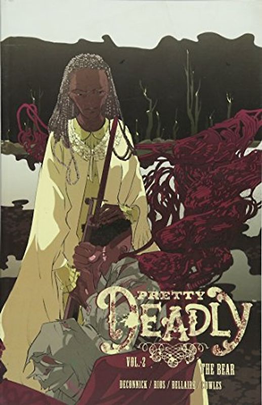 Pretty Deadly Volume 2: The Bear