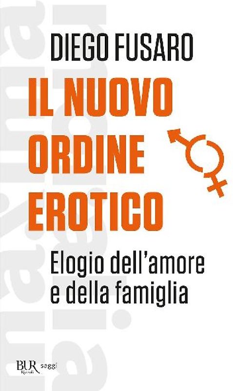 Il nuovo ordine erotico. Elogio dell'amore e della famiglia