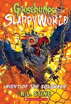 Night of the Squawker (Goosebumps Slappyworld #18)
