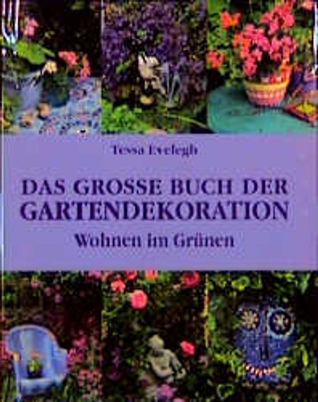 Das grosse Buch der Gartendekoration